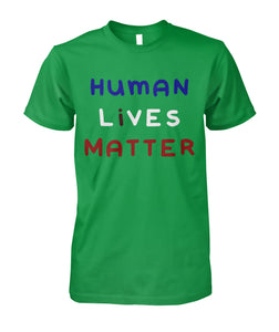 Human Lives Matter I Matter T-Shirt