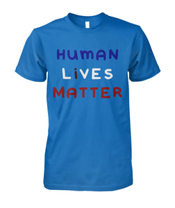 Human Lives Matter I Matter T-Shirt