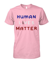 Human Lives Matter I Matter T-Shirt