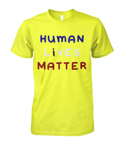 Human Lives Matter I Matter T-Shirt