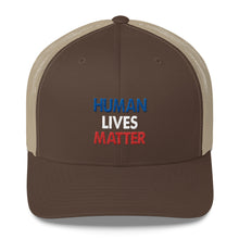 Human Lives Matter Trucker Cap