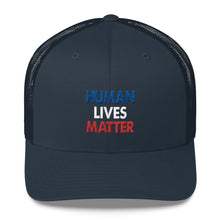 Human Lives Matter Trucker Cap