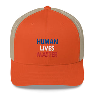 Human Lives Matter Trucker Cap