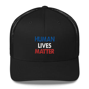 Human Lives Matter Trucker Cap